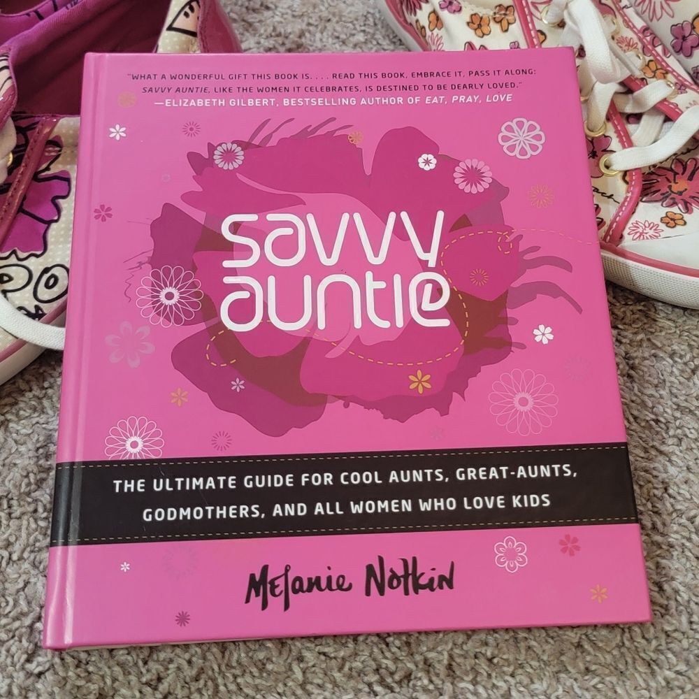 Savvy Auntie: The Ultimate Guide for Cool Aunts, Great-Aunts.. by Melanie Notkin